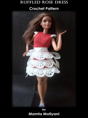 cover image of Ruffled Rose Dress / Crochet Pattern